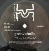 Groovaholic - Mong Kok Chants
