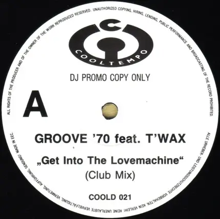 Groove '70 Feat. T'Wax - Get Into The Lovemachine