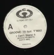 Groove '70 feat. T'Wax - I Can't Stand It