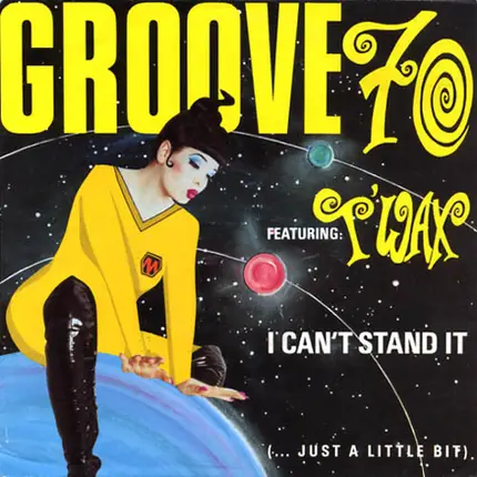 Groove '70 Featuring: T'Wax - I Can't Stand It (… Just A Little Bit)