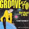 7inch Vinyl Single - Groove '70 Featuring: T'Wax - I Can't Stand It (… Just A Little Bit)