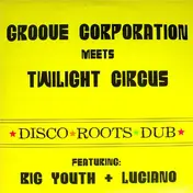 the groove corporation - Love Is What We Need / What We Got To Do
