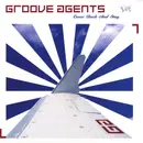 12'' - Groove Agents - Come Back And Stay