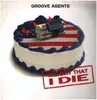 12inch Vinyl Single - Groove Agents - The Day That I Die