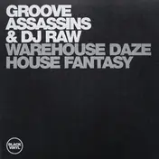 Groove Assassins & Dj Raw - Warehouse Daze