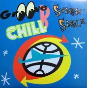 12inch Vinyl Single - Groove B Chill - Swingin' Single