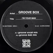 12inch Vinyl Single - Groove Box - I´m Your Man