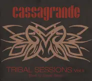 Groove Garcia - Cassagrande Tribal Sessions Vol. II