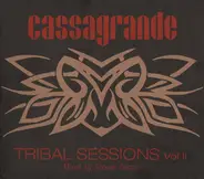 Groove Garcia - Cassagrande Tribal Sessions Vol. II