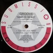 Groove - Dancing And Music / Submit (To The Beat)