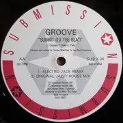 12'' - Groove - Dancing And Music / Submit (To The Beat)