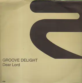 Groove Delight - Dear Lord