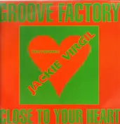 Groove Factor - Close To Your Heart