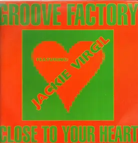 Groove Factor - Close To Your Heart