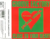 Groove Factory - Close To Your Heart