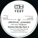 12inch Vinyl Single - Groove Junkies Featuring Indeya - Gonna Get By Part 2