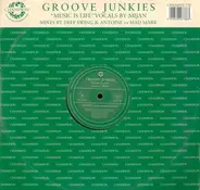 Groove Junkies - Music Is Life