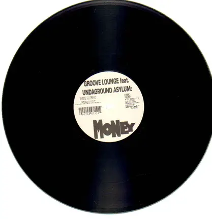 Groove Lounge feat. Undaground Asylum - Money