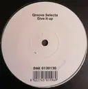 12inch Vinyl Single - Groove Selecta - Give It Up