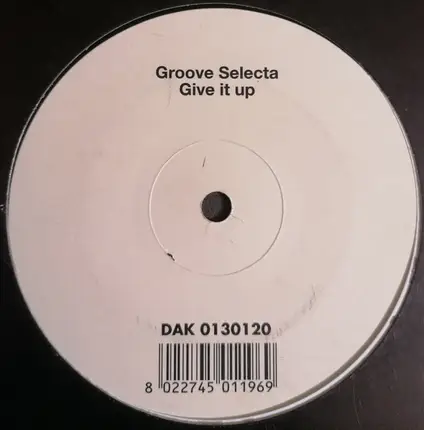 Groove Selecta - Give It Up