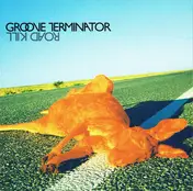 Groove Terminator - Road Kill
