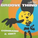 12'' - Groove Thing Featuring Deborah Harry - Command & Obey