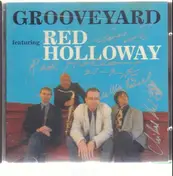 Grooveyard - Grooveyard Featuring Red Holloway