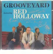 Grooveyard Featuring Red Holloway - Grooveyard Featuring Red Holloway