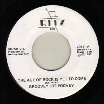 Groovey Joe Poovey - The Age Of Rock Is Yet To Come / Honey Babe