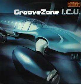 Groovezone - I.C.U.