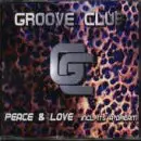 Groove Club - Peace & Love/It'S a Dream