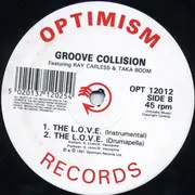 12'' - Groove Collision Featuring Ray Carless & Taka Boom - The L.O.V.E.