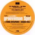 Grooveman Spot - Eternal Development Remixes Pt 3