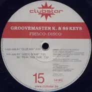 Groovemaster K. & 88 Keys - Frisco-Disco