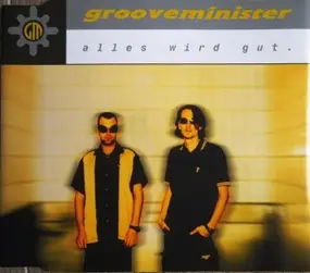 Groove Minister - Alles Wird Gut