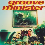 Grooveminister - Im Hause Der Frau Gallenberger