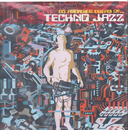Grooveride, Innerzone Orchestra, Ian Pooley... - Do Androids Dream Of... Techno Jazz