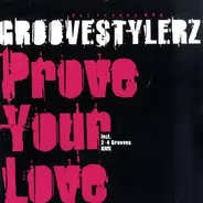 Groovestylerz - Prove Your Love