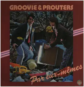 Groovie Et Prouters - Par Eux-Mêmes