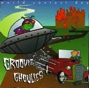 Groovie Ghoulies - World Contact Day