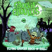 The Groovie Ghoulies - Flying Saucer Rock N Roll