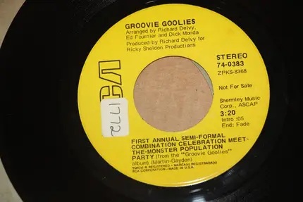 Groovie Goolies - First Annual Semi-Formal Combination Celebration Meet-The-Monster Population Party / Save Your Good