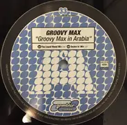 Groovy Max - Groovy Max In Arabia