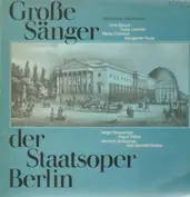 Große Sänger der Staatsoper Berlin