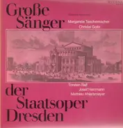 Große Sänger der Staatsoper Dresden - M.Teschenmacher, C.Goltz, T.Ralf, J.Hermann, M.Ahlersmeyer