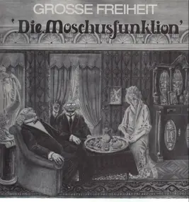 Grosse Freiheit - Die Moschusfunktion