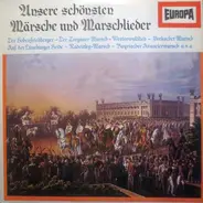 Großes Musikkorps Und Soldatenchor - Unsere Schönsten Märsche Und Marschlieder
