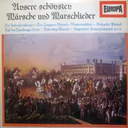 Großes Musikkorps Und Soldatenchor - Unsere Schönsten Märsche Und Marschlieder