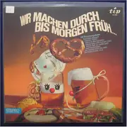 LP - Großes Narrhalla-Blasorchester , Friedel Wende - Wir Machen Durch Bis Morgen Früh...