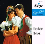 Großes Operetten-Orchester Mit Chor Und Solisten · Nico Dostal - Ungarische Hochzeit